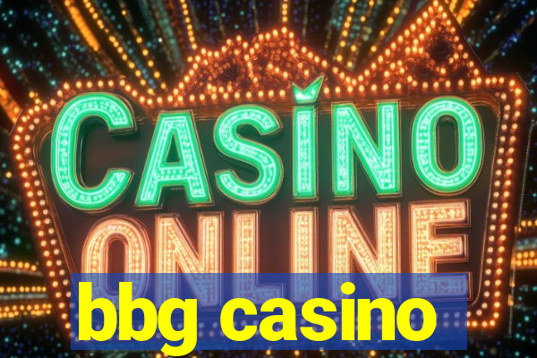 bbg casino